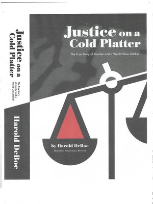 cover image of Justice on a Cold Platter-The True Story of Murder and a World Class Stalker